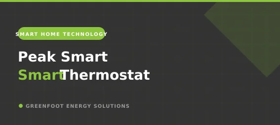Peak Smart Thermostat - Greenfoot Energy Solutions branded blog card
